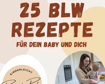BLW-eBook: Beikostrezepte für dein Baby & dich. Baby-Led-Weaning | breifrei | Babyrezepte | Babyernährung | Beikostreife | BLW Ideen | BLW
