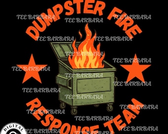Puede incluir: Diseño gráfico con un contenedor de basura verde en llamas, con llamas y estrellas naranjas. Las palabras "DUMPSTER FIRE RESPONSE TEAM" están en naranja, arqueadas alrededor de la imagen sobre un fondo negro. El texto "TEE BARBARA" se repite.