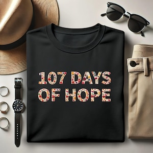 107 Days Of Hope Kamala Harris Shirt, Thank You Kamala Tee, Political Hope Shirt, Pro Democracy Feminist T-Shirt