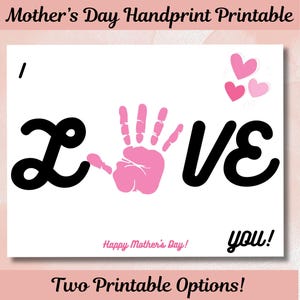 Mother&#39;s Day Printable, Mother&#39;s Day Handprint Art, Mother&#39;s Day Gift, Mommy Handprint, Mothers Day Craft, First Mother&#39;s Day, I Love You