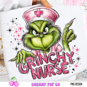 Grinchy Nurse Shirt PNG, Funny Christmas Nurse Digital Design