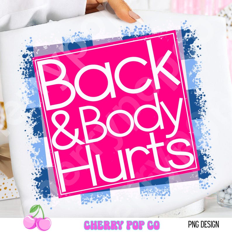 Back Hurts Sarcastic Png, Getting Older Gift Digital Download image 1