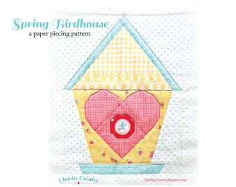 Spring Birdhouse ~ a paper piecing pattern