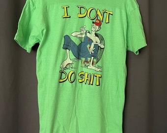 Vintage graphic “I don’t do shit” Funny tshirt / 80s tshirt / Thin tshirt