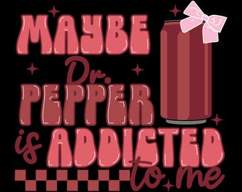 Dr.Pepper est peut-être accro à moi en téléchargement numérique personnalisé