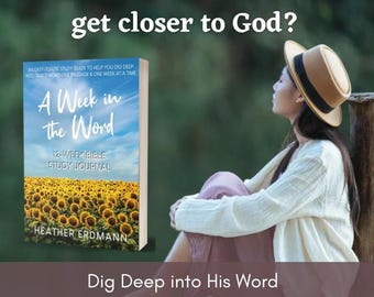 Bible Study Journal-"A Week in the Word" Inductive Bible Study, Bible Journaling, How to Study the Bible, Personal Quiet Time with God
