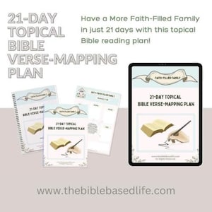 May include: A printable 21-day topical Bible verse-mapping plan for families. The plan includes a daily devotional and a verse-mapping chart. The text on the image reads "Have a More Faith-Filled Family in just 21 days with this topical Bible reading plan!" and "21-Day Topical Bible Verse-Mapping Plan".