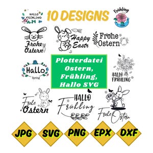 May include: A digital download of 10 Easter and Spring-themed SVG designs. The designs feature bunnies, flowers, and text in German and English, including "Happy Easter", "Frohe Ostern", "Hallo Frühling", and "Plotterdatei Ostern, Frühling, Hallo SVG".