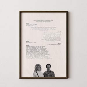 May include: Black and white photo of a couple with a script from the movie "When Harry Met Sally" printed on a white background. The script reads: "Sally turns and walks off, parting the crowd. Barry follows her like a locomotive."