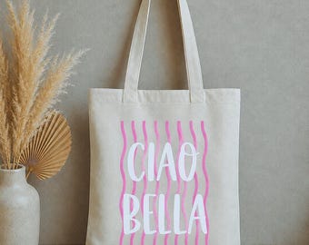 Ciao Bella Tote Bag – Dein neuer Lieblingsbegleiter,Tasche,Jutetasche,ciaobella