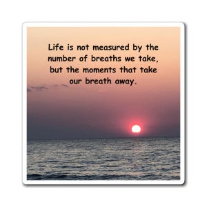 Inspirational Sunset Magnet - Motivational Decor, Fridge Magnet, Gift for Nature Lovers, Home Decor, 4X4 Quote Magnet
