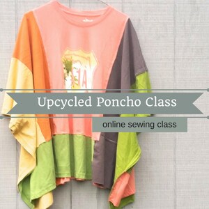 Poncho, Patchwork Poncho, Sewing Classes, Upcycled Sewing, Refashion, Learn To Sew, Sew, Online Class, Boho, Tutorials,Patterns image 7