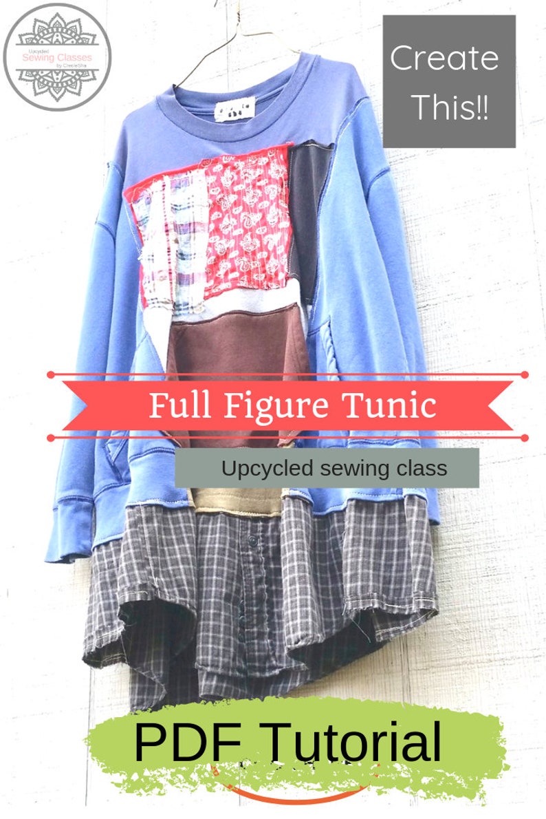 PDF Tutorial,Sewing Classes, Upcycled Sewing, Full Figure Tunic, Refashion, Plus Size, Repurposed, Sew, Online Class, Tutorials, Patterns, image 2