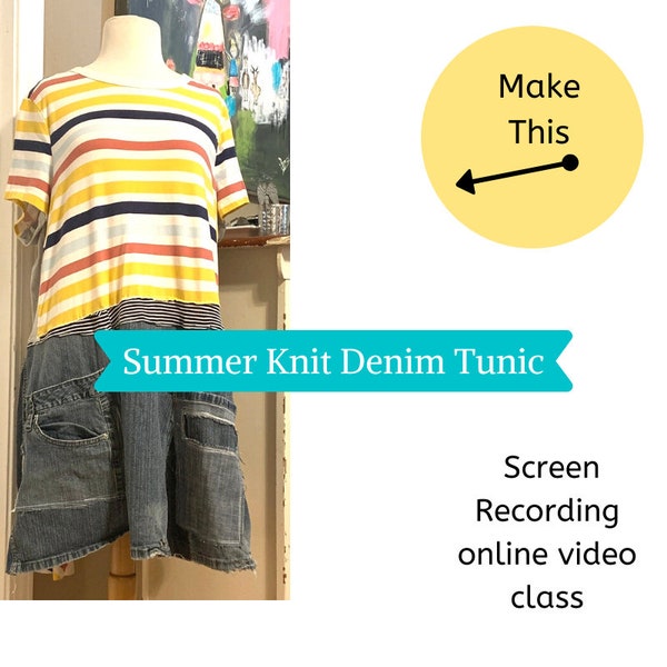 NEW CLASS Summer Knit Denim Tunic Sewing Classes, Upcycled Sewing, Refashion, Reclaimed, Sew, Online Class, Boho, Tutorials, Patterns