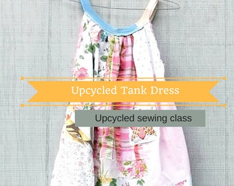 Sewing Tutorial, Sewing Class, Upcycled Sewing, Refashion, Reclaimed, Repurposed, Sew, Online Class, Boho, Vintage, Patterns, Patchwork