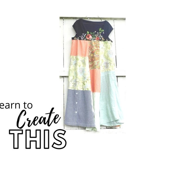 NEW Upcycled Dress Sewing Classes, PDF Class, Upcycled Sewing, Video, DIY, Refashion, Reclaimed, Repurposed, Sew, Boho, Tutorials, Patterns