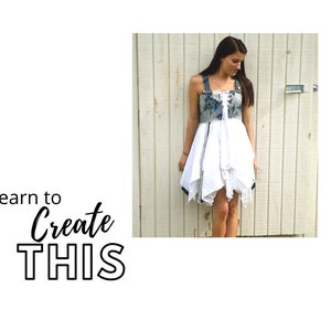 NEW Sewing Party Dress Class, PDF Class, Upcycled Sewing, Video, DIY, Refashion, Reclaimed, Repurposed,Boho, Tutorials, Patterns, CreoleSha