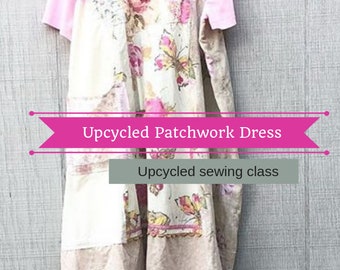 Video Sewing Class, Patchwork, Sewing Classes, Upcycled Sewing, Refashion, Reclaimed, Repurposed, Sew, Online Class, Tutorials, Patterns