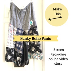 NEW CLASS Funky Boho Pants Sewing Classes, Upcycled Sewing, Refashion, Reclaimed, Sew, Online Class, Boho, Tutorials, Patterns, Plus