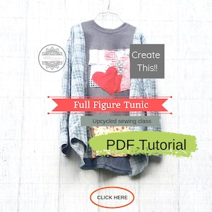 PDF Tutorial,Sewing Classes, Upcycled Sewing, Full Figure Tunic, Refashion, Plus Size, Repurposed, Sew, Online Class, Tutorials, Patterns, zdjęcie 1