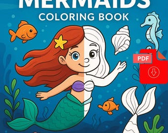 Digital Download - Mermaid Coloring Pages  – Ocean Friends Printable Book – Cute Mermaid and Sea Creatures Coloring PDF