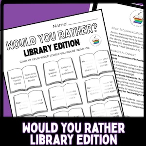 May include: A black and white "Would You Rather? Library Edition" worksheet with various reading-related choices. The worksheet includes book recommendations and standards alignment information. The title is in a purple and white font.
