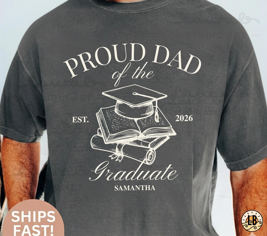 Custom Dad of a Graduate Shirt | Custom Graduation Shirts, Custom ...