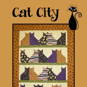 May include: A quilt pattern featuring a design of cats in a city setting. The quilt is made with a variety of fabrics in shades of orange, purple, black, and green. The title of the pattern is "Cat City" and the designer is "Villa Rosa Designs".
