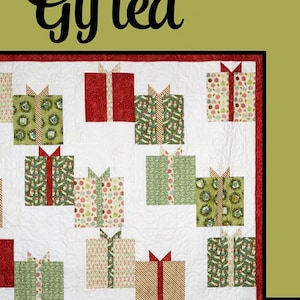 Gifted Quilt Pattern, Villa Rosa Designs VRDMM051, Yardage Friendly Christmas Birthday Gifts Lap Throw Quilt Pattern, Melissa Milligan