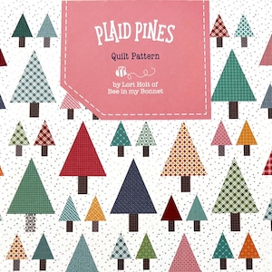 Plaid Pines Quilt Pattern, Bee in My Bonnet P120-PLAIDPINE, Layer Cake Friendly Pine Trees Christmas Xmas Tree Quilt Pattern, Lori Holt