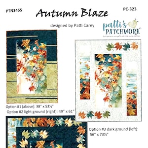May include: A quilt pattern named "Autumn Blaze" by Patti Carey, presenting three design options. The designs feature a scenic print with autumn leaves, with dimensions ranging from 96.5cm x 136cm to 142cm x 187cm.