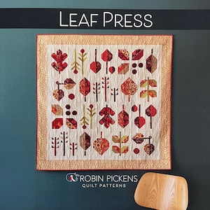 Leaf Press Quilt Pattern, Robin Pickens RPQP-LP150, Fat Eighths F8 Friendly, Autumn Fall Leaves Square Lap Throw Baby Wall Quilt Pattern