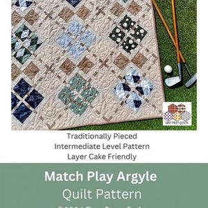 May include: A quilt featuring a repeating argyle pattern in shades of blue, green, and brown with a tan background. The text reads Pattern #126, Match Play Argyle Quilt Pattern, and 2024 Easy Piecy Quilts. Two golf clubs and a ball are visible.