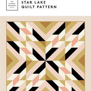 May include: A geometric quilt pattern titled "Star Lake" with a starburst design. The pattern features gold, black, and pink shapes. The text includes "Confident Beginner" and size options for wall hanging, baby, throw, and bed.
