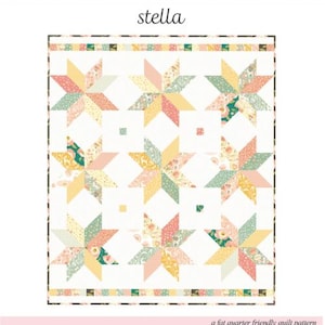 May include: A quilt pattern featuring star designs in pastel colors of yellow, pink, and green. The word "stella" is displayed in the center. The top left corner has a logo with a hand holding a flower and the words "Poppie Cotton". The bottom right corner says "a fat quarter friendly quilt pattern".
