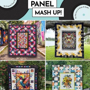 May include: A promotional image for a quilting book titled "Panel Mash Up!" featuring four colorful quilt designs. The book cover includes text and a vinyl record graphic. The quilts showcase various patterns and designs.