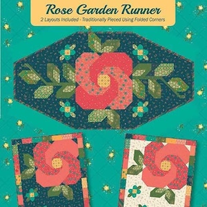 May include: A quilting pattern for a rose garden table runner. The pattern includes two layouts, one with a traditional folded corner design and the other with a more modern look. The pattern is by Anka's Treasures.