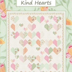 May include: A quilt with a repeating heart pattern in shades of pink, peach, and green. The quilt is set against a light background and framed by a border with butterflies and foliage. The text "Kind Hearts" and "by Coach House Designs" are displayed.