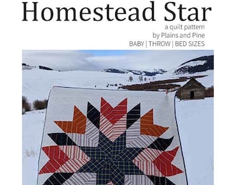 Homestead Star Quilt Pattern, Plains and Pine PP002, Yardage Friendly Pattern, Baby Throw Bed Quilt Pattern