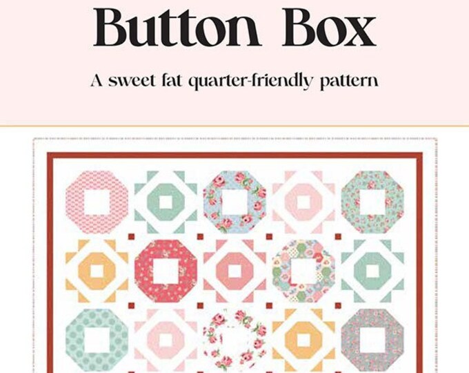 LAST CALL Button Box Quilt Pattern, MWP211, 17 Fat Quarter FQ Friendly, Easy Lap Throw Quilt
