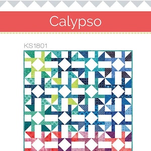 May include: A quilt pattern called "Calypso" with a colourful geometric design. The pattern is made up of squares and triangles in shades of blue, green, red, and purple. The pattern is labelled "KS1801" and is designed by Kate Spain.