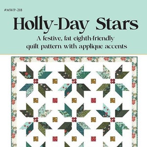 Holly Day Stars Quilt Pattern, MWP218, 22 Fat Eighths F8 Friendly, Christmas Xmas Holly Quilt Pattern, My Wandering Path