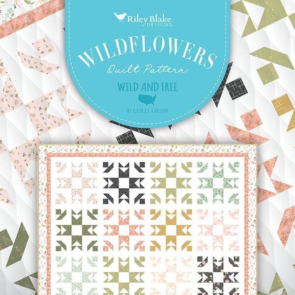 Wildflowers Quilt Pattern, Riley Blake P120-WILDFLOWERS Gracey Larson, Fat Quarter FQ Friendly Pattern, Square Lap Throw Quilt Pattern