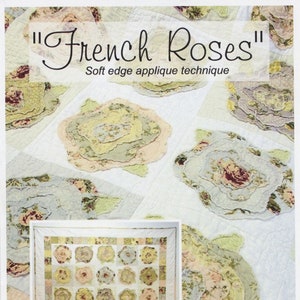May include: A quilt pattern featuring a grid of 25 soft edge applique roses in shades of pink, green, and yellow. The title "French Roses" and the designer's name "Heather French" are printed on the page.