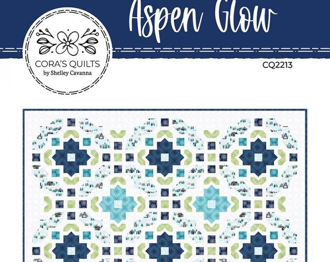 Aspen Quilt Pattern Aspen Glow Quilt Pattern, Cora's Quilts CQ2213, Yardage Friendly Flower ...