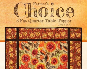 Farmer's Choice Quilt Pattern, Farmer's Daughters Quilts FDQ-CHOICE, Fat Quarter FQ Friendly Table Topper Quilt Pattern