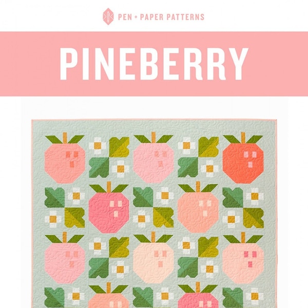Pineberry Quilt Pattern, Pen & Paper Patterns PPP34, Fat Quarter FQ Friendly, Stawberry Flowers Lap Throw Quilt Pattern