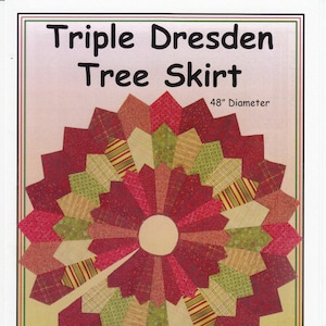 May include: A colorful, circular Triple Dresden Tree Skirt, 48" in diameter, made of various patterned fabrics in red, green, and cream. The design includes the text "Triple Dresden Tree Skirt" and "ErinUnderwoodQuilts.com".