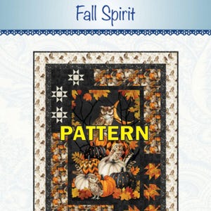 May include: A quilt pattern with a fall theme, featuring owls, pumpkins, and autumn leaves. The central design is framed by a border with repeating owl and pumpkin motifs. The words "Fall Spirit" and "PATTERN" are visible.