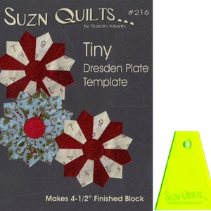 May include: A gray background features a quilt pattern with the text "SUZN QUILTS" and "Tiny Dresden Plate Template." The image shows three Dresden plate quilt blocks and a neon green plastic template. The finished block size is 4.5 inches.